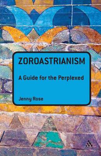 Cover image for Zoroastrianism: A Guide for the Perplexed