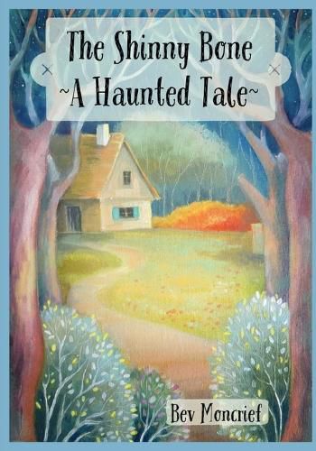 Cover image for The Shinny Bone: A Haunted Tale