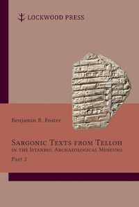 Cover image for Sargonic Texts from Telloh in the Istanbul Archaeological Museums, Part 2