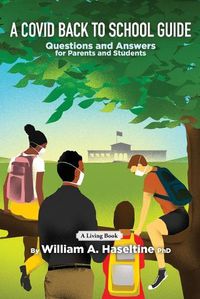 Cover image for A Covid Back To School Guide: Questions and Answers For Parents and Students