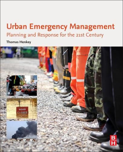 Cover image for Urban Emergency Management: Planning and Response for the 21st Century