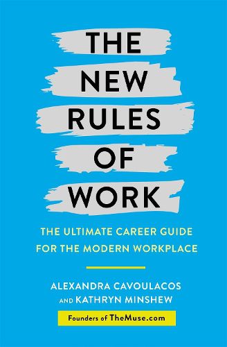 Cover image for The New Rules of Work: The ultimate career guide for the modern workplace