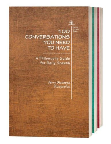 Cover image for 100 Conversations You Need to Have: A Philosophy Guide for Daily Growth