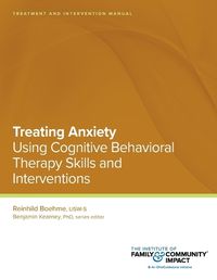 Cover image for Treating Anxiety Using Using Cognitive Behavioral Therapy Skills and Interventions