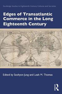 Cover image for Edges of Transatlantic Commerce in the Long Eighteenth Century