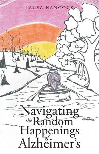 Cover image for Navigating the Random Happenings of Alzheimer's