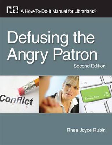 Cover image for Defusing the Angry Patron: A How-to-Do-it Manual for Librarians