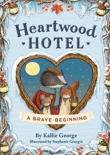 Cover image for Heartwood Hotel: A Brave Beginning