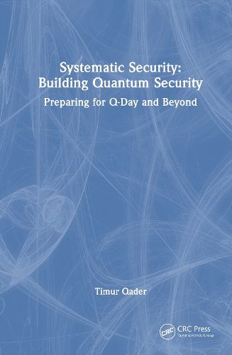 Cover image for Systematic Security: Building Quantum Security