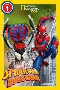 Cover image for Marvel's Spider-Man Bugs Out! (National Geographic Kids Readers, Level 1)