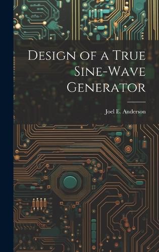 Cover image for Design of a True Sine-Wave Generator