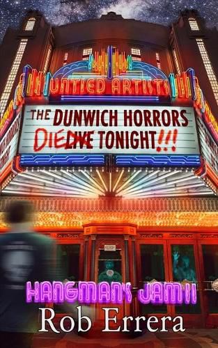 Cover image for The Dunwich Horrors Die Tonight!: Hangman's Jam II