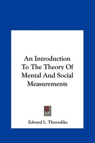 Cover image for An Introduction to the Theory of Mental and Social Measurements