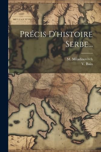 Cover image for Precis D'histoire Serbe...