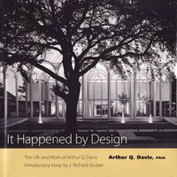 Cover image for It Happened by Design: The Life and Work of Arthur Q. Davis