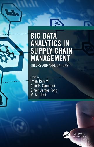 Cover image for Big Data Analytics in Supply Chain Management: Theory and Applications