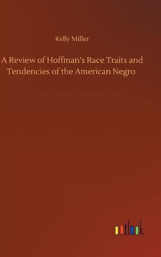 A Review of Hoffman's Race Traits and Tendencies of the American Negro