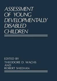 Cover image for Assessment of Young Developmentally Disabled Children