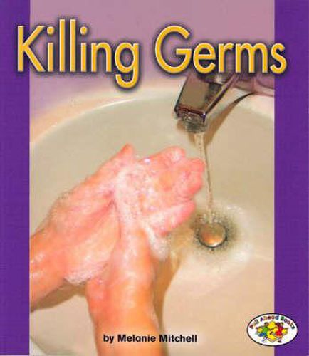 Killing Germs: Pull Ahead Books - Health