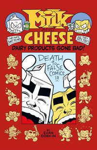 Cover image for Milk And Cheese: Dairy Products Gone Bad