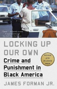Cover image for Locking Up Our Own: Winner of the Pulitzer Prize
