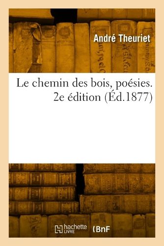 Cover image for Le chemin des bois, poesies. 2e edition