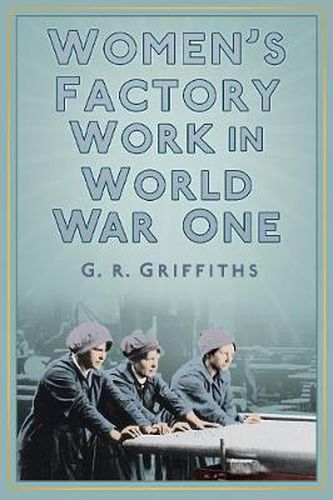Cover image for Women's Factory Work in World War One