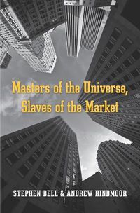 Cover image for Masters of the Universe, Slaves of the Market