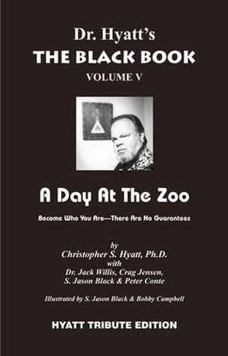 The Black Book: Volume V: A Day at the Zoo