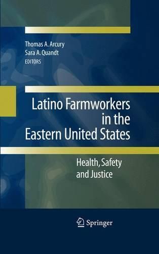 Cover image for Latino Farmworkers in the Eastern United States: Health, Safety and Justice