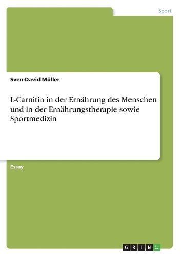 Cover image for L-Carnitin in der Ernahrung des Menschen und in der Ernahrungstherapie sowie Sportmedizin