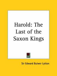 Cover image for Harold: The Last of the Saxon Kings