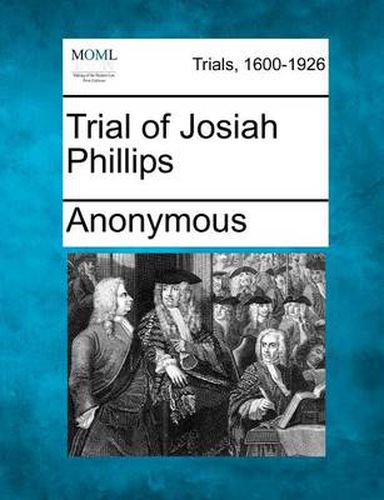 Cover image for Trial of Josiah Phillips
