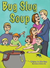 Cover image for Bug Slug Soup