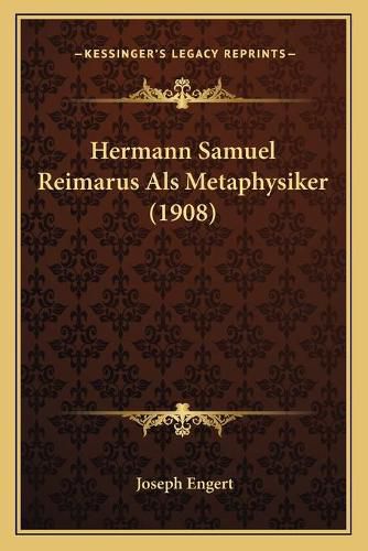 Hermann Samuel Reimarus ALS Metaphysiker (1908)