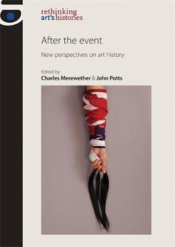 Cover image for After the Event: New Perspectives on Art History