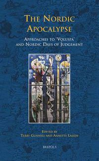 Cover image for The Nordic Apocalypse: Approaches to Vnoluspaa and Nordic Days of Judgement