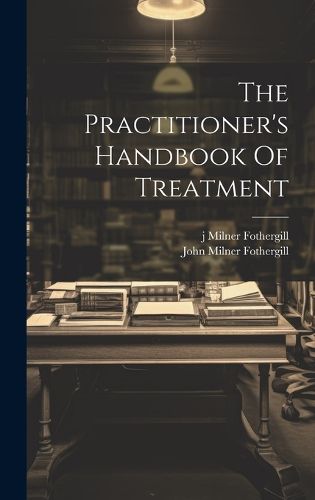 Cover image for The Practitioner's Handbook Of Treatment