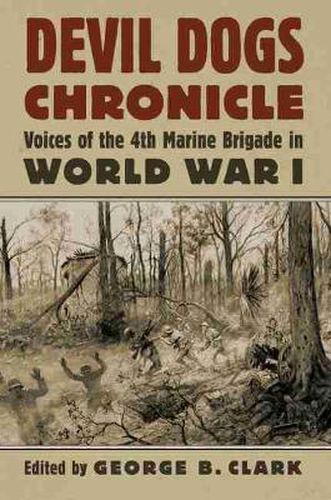 Cover image for Devil Dogs Chronicle: Voices of the 4th Marine Brigade in World War I