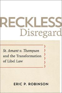 Cover image for Reckless Disregard: St. Amant v. Thompson and the Transformation of Libel Law