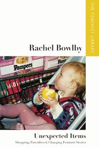 Cover image for Rachel Bowlby Unexpected Items