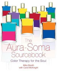 Cover image for The Aura-Soma Sourcebook: Color Therapy for the Soul