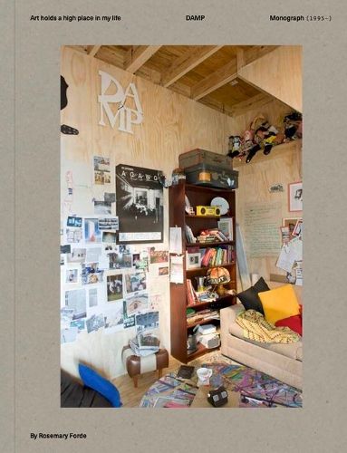 Cover image for Art Holds a High Place in my Life: DAMP Monograph 1995-