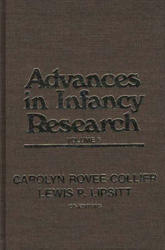 Cover image for Advances in Infancy Research, Volume 6