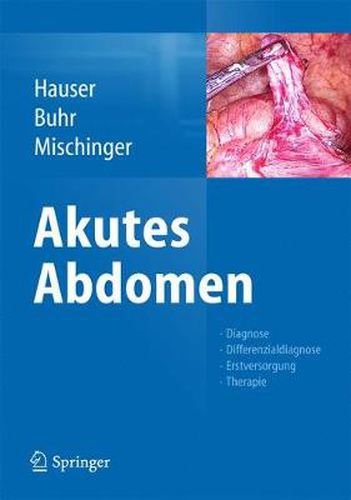 Cover image for Akutes Abdomen: Diagnose - Differenzialdiagnose - Erstversorgung - Therapie