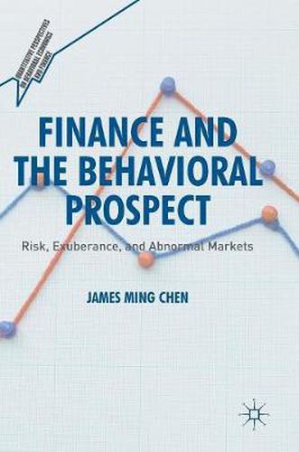 Finance and the Behavioral Prospect: Risk, Exuberance, and Abnormal Markets