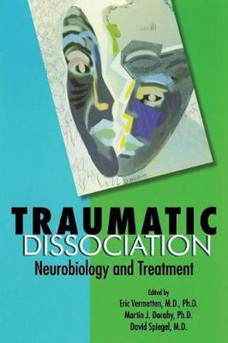 Cover image for Traumatic Dissociation: Neurobiology and Treatment