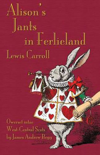 Alison's Jants in Ferlieland: Alice's Adventures in Wonderland in West-Central Scots (Ayrshire)