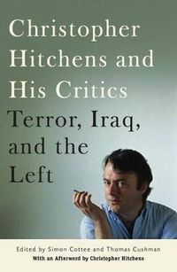 Cover image for Christopher Hitchens and His Critics: Terror, Iraq, and the Left