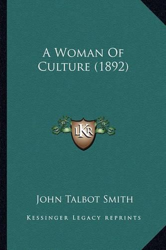 A Woman of Culture (1892) a Woman of Culture (1892)